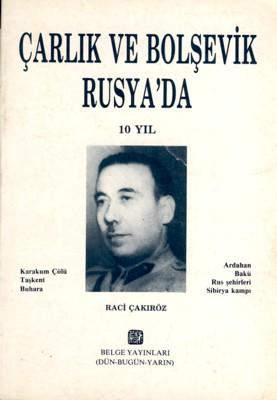 Çarlık ve Bolşevik Rusya’da 10 Yıl (Paperback)