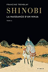 Shinobi, tome 1 : La naissance d'un ninja