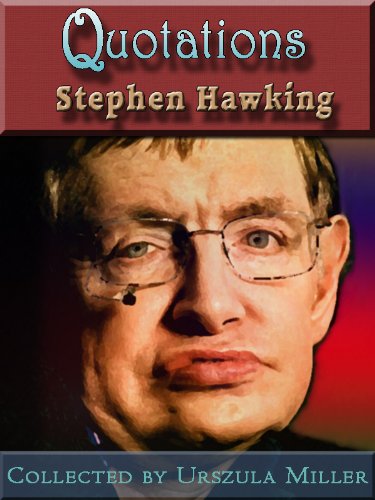 Quotations by Stephen Hawking (Kindle Edition)