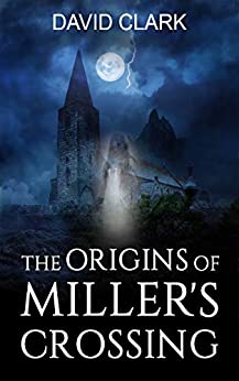 The Origins of MIller's Crossing (Kindle Edition)