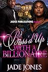 Boss'd Up With A Billionaire Book cover for Boss'd Up With A Billionaire