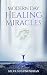 Modern Day Healing Miracles...