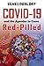 Covid-19 and the Agendas to Come, Red-Pilled