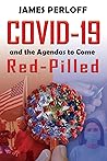 Covid-19 and the Agendas to Come, Red-Pilled by James Perloff