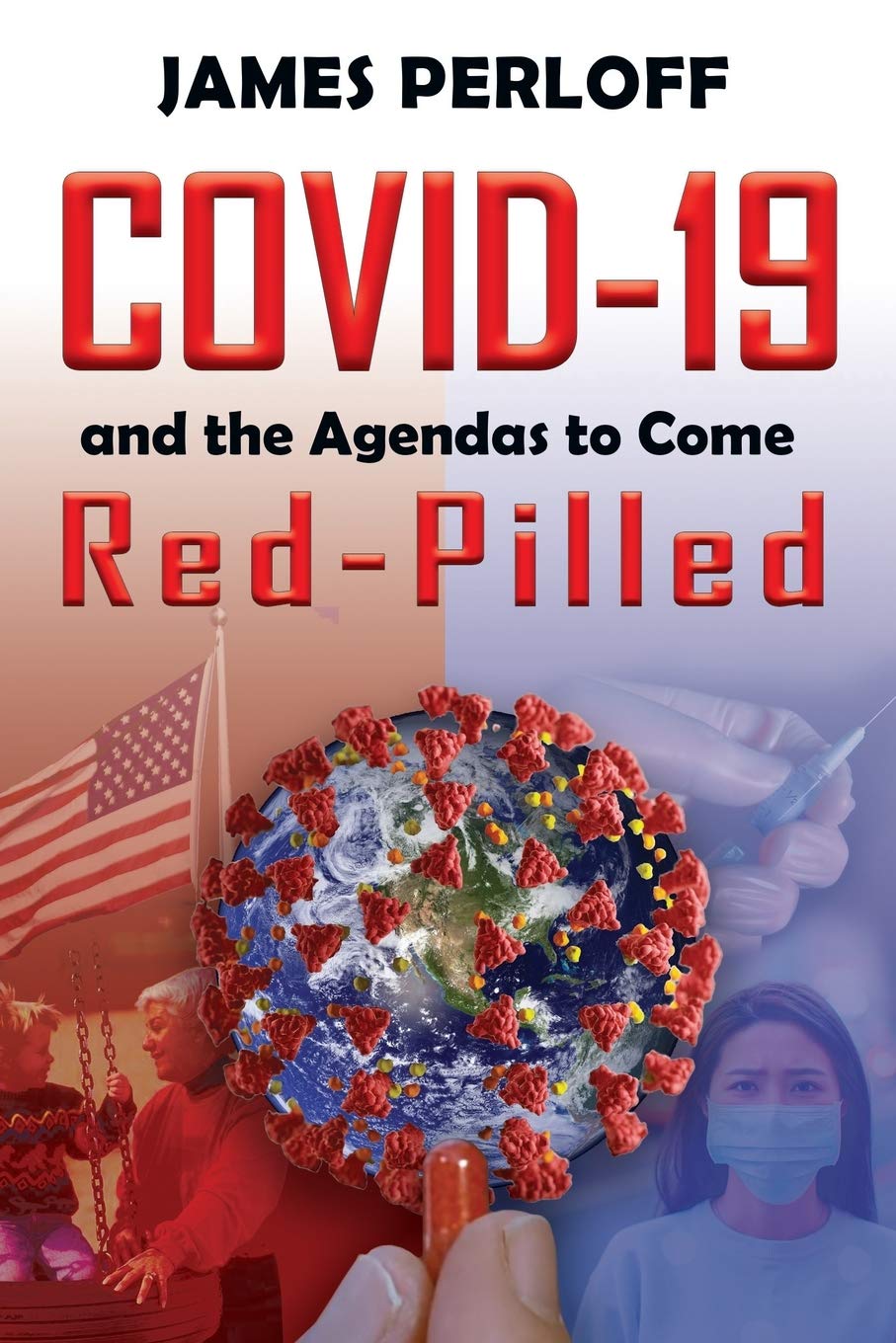Covid-19 and the Agendas to Come, Red-Pilled (Paperback)