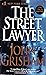 The Street Lawyer by John Grisham