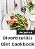 Diverticulitis Diet Cookbook by Alex    Paul