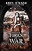 Fires of War (War and Decei...