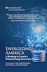 Energizing America: A Roadmap to Launch a National Energy Innovation Mission
