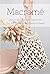 Macramé : Step to Step Guide for Beginners, Tips For Macramé Beginners to Master: Macrame Guide for Beginners