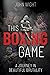 This Boxing Game: A Study in Beautiful Brutality