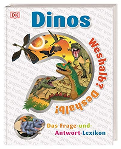 Weshalb? Deshalb! Dinos: Das Frage-und-Antwort-Lexikon (Hardcover)