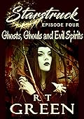STARSTRUCK: Episode 4: Ghosts, Ghouls and Evil Spirits
