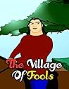 Village Of Fools:...