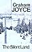 The Silent Land by Graham Joyce The Silent Land by Graham Joyce