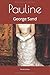 Pauline: George Sand (French Edition)