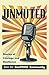 Unmuted: Stories of Courage...
