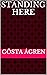 Standing Here (Trilogy Book 1)