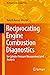 Reciprocating Engine Combustion Diagnostics: In-Cylinder Pressure Measurement and Analysis (Mechanical Engineering Series)