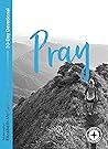 Pray - Food for the Journey (Food for the Journey - Themes) Pray - Food for the Journey (Food for the Journey - Themes)