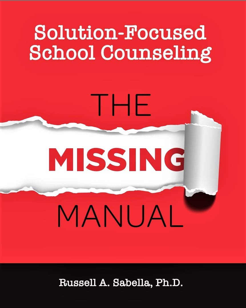 Solution-Focused School Counseling: The Missing Manual (Kindle Edition)