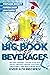 The Big Book of Beverages: ...