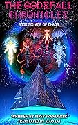 Age of Chaos: Book 6 of the Godsfall Chronicles