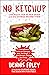 No Ketchup