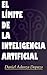 El límite de la inteligencia artificial by Daniel Adanza Dopazo