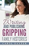 Writing and Publishing Gripping Family Histories
