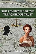 The Adventure of the Treacherous Trust