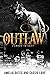 Outlaw: Un amour dangereux (French Edition)