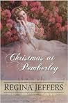 Christmas at Pemberley: A Pride and Prejudice Holiday Vagary, Told Through the Eyes of All Who Knew It
