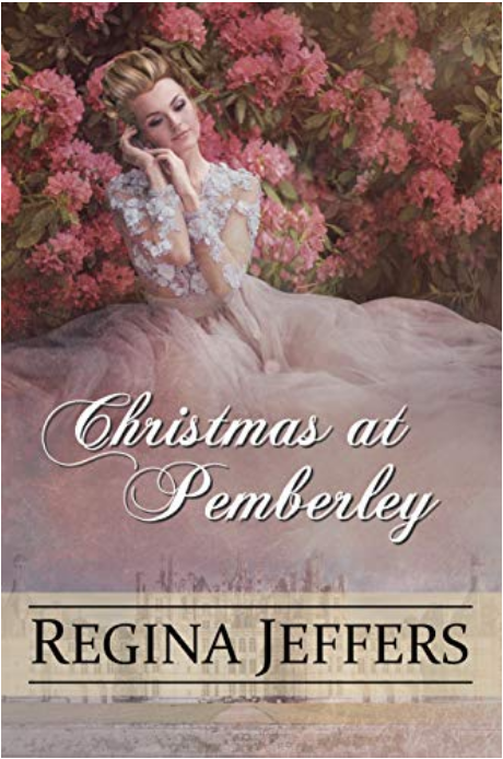 Christmas at Pemberley: A Pride and Prejudice Holiday Vagary, Told Through the Eyes of All Who Knew It