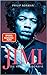 JIMI: Die Hendrix-Biografie