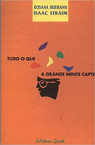 Tudo o Que a Grande Mente Capta