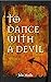 To Dance with a Devil by Julie Modla