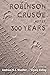 Robinson Crusoe after 300 Y...