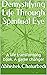 Demystifying Life Through Spiritual Eye by Abhishek Chaturbedi