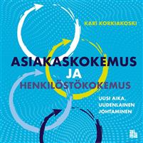 Asiakaskokemus ja henkilöstökokemus