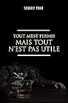 Tout M'est Permis Mais Tout N'est Pas Utile (French Edition) Tout M'est Permis Mais Tout N'est Pas Utile (French Edition)