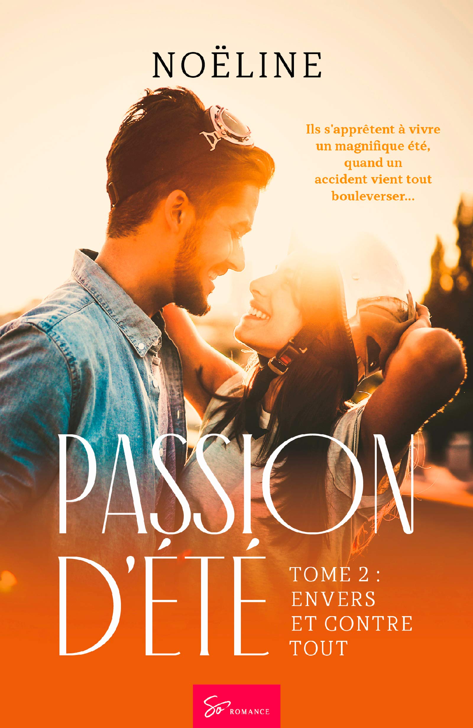 Passion d'été - Envers et contre tout: Romance de vacances qui vire au drame (French Edition)