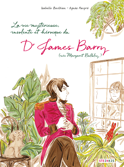 La vie mystérieuse, insolente et héroïque du docteur James Barry