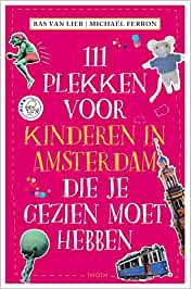 111 plekken voor kinderen in Amsterdam die je gezien moet hebben