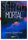 Scrap mortal