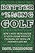 Better F*cking Golf: How I ...