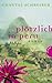 Plötzlich in Peru by Chantal Schreiber
