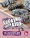 Cooking with Kids Recipes by Allie Allen