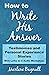 How to Write His Answer: Te...