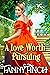 A Love Worth Pursuing by Fanny Finch